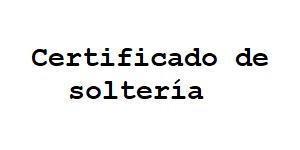 Ledigkeitsbescheinigung (CHL) Certificado de Soltería